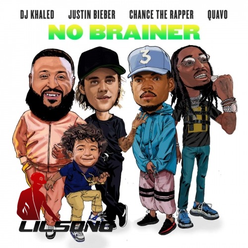 DJ Khaled Ft. Justin Bieber, Chance the Rapper & Quavo - No Brainer